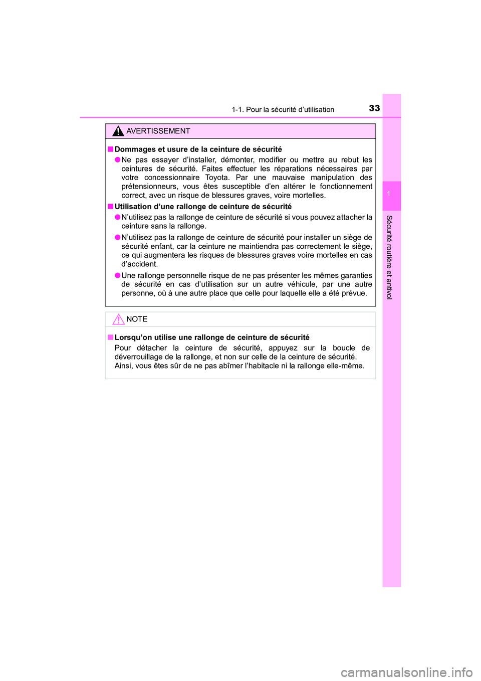 TOYOTA TACOMA 2017 Manuel du propriétaire (in French) 331-1. Pour la sécurité d’utilisation
1
Sécurité routière et antivol
TACOMA_OM_USA_OM04013D
AVERTISSEMENT
■Dommages et usure de la ceinture de sécurité
●Ne pas essayer d’installer, dém TOYOTA TACOMA 2017 Manuel du propriétaire (in French) 331-1. Pour la sécurité d’utilisation
1
Sécurité routière et antivol
TACOMA_OM_USA_OM04013D
AVERTISSEMENT
■Dommages et usure de la ceinture de sécurité
●Ne pas essayer d’installer, dém
