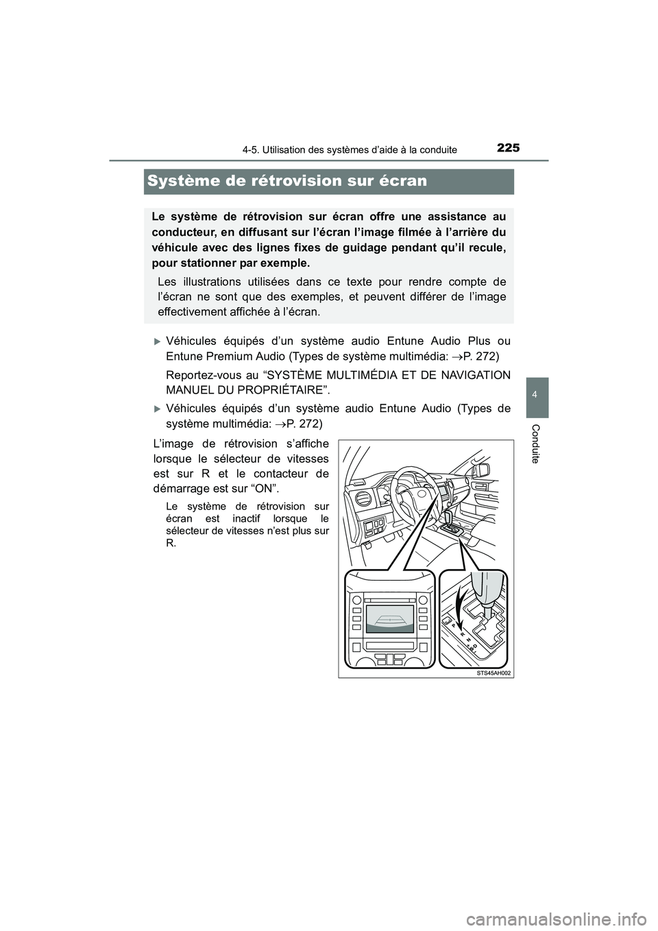 TOYOTA TUNDRA 2017 Manuel du propriétaire (in French) 2254-5. Utilisation des systèmes d’aide à la conduite
4
Conduite
TUNDRA_OM_USA_OM34594D_17MY
Système de rétrovision sur écran
Véhicules équipés d’un système audio Entune Audio Plus ou
TOYOTA TUNDRA 2017 Manuel du propriétaire (in French) 2254-5. Utilisation des systèmes d’aide à la conduite
4
Conduite
TUNDRA_OM_USA_OM34594D_17MY
Système de rétrovision sur écran
Véhicules équipés d’un système audio Entune Audio Plus ou