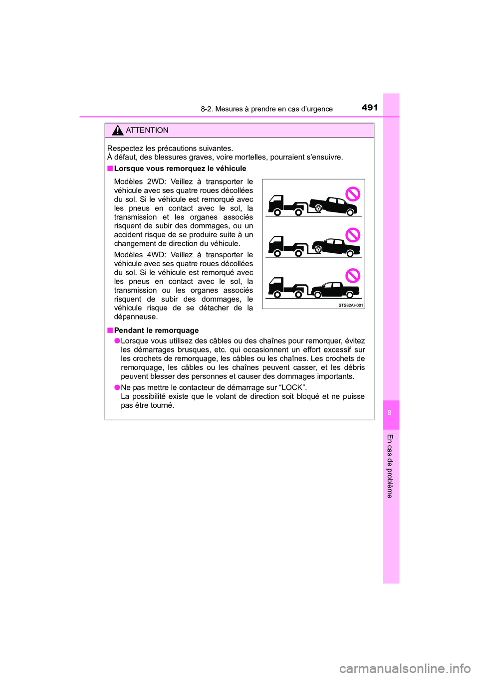 TOYOTA TUNDRA 2017 Manuel du propriétaire (in French) 4918-2. Mesures à prendre en cas d’urgence
8
En cas de problème
TUNDRA_OM_USA_OM34594D_17MY
ATTENTION
Respectez les précautions suivantes.
À défaut, des blessures graves, voire mortelles, pour TOYOTA TUNDRA 2017 Manuel du propriétaire (in French) 4918-2. Mesures à prendre en cas d’urgence
8
En cas de problème
TUNDRA_OM_USA_OM34594D_17MY
ATTENTION
Respectez les précautions suivantes.
À défaut, des blessures graves, voire mortelles, pour