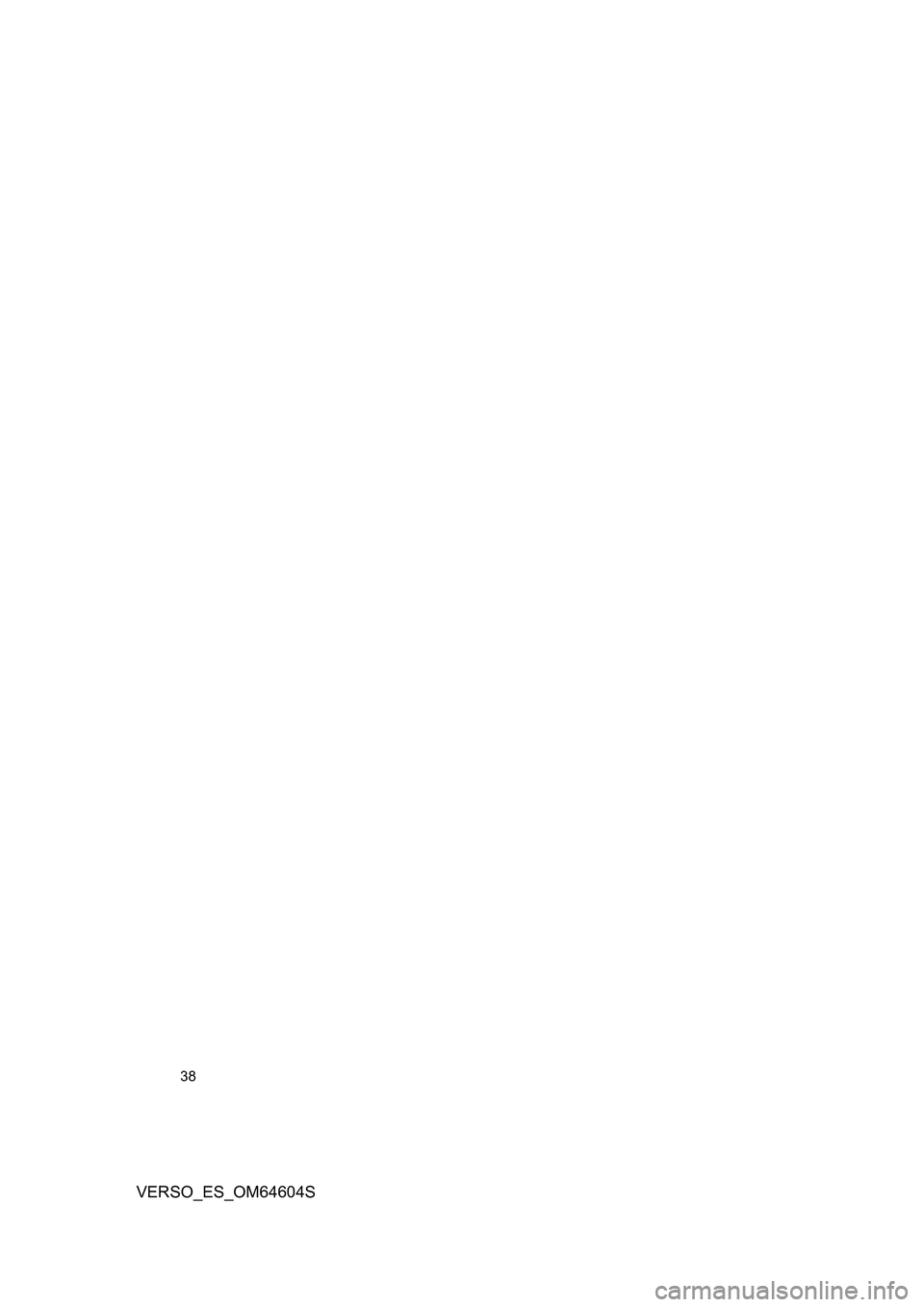 TOYOTA VERSO 2017  Manual del propietario (in Spanish) 38
VERSO_ES_OM64604S 