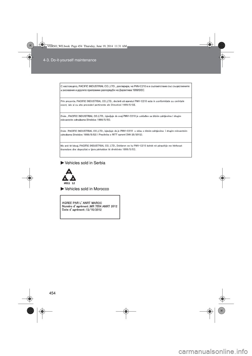 TOYOTA VERSO 2014  Owners Manual 454 4-3. Do-it-yourself maintenance
Vehicles sold in Serbia
Vehicles sold in Morocco
VERSO_WE.book  Page 454  Thursday, June 19, 2014  11:31 AM 