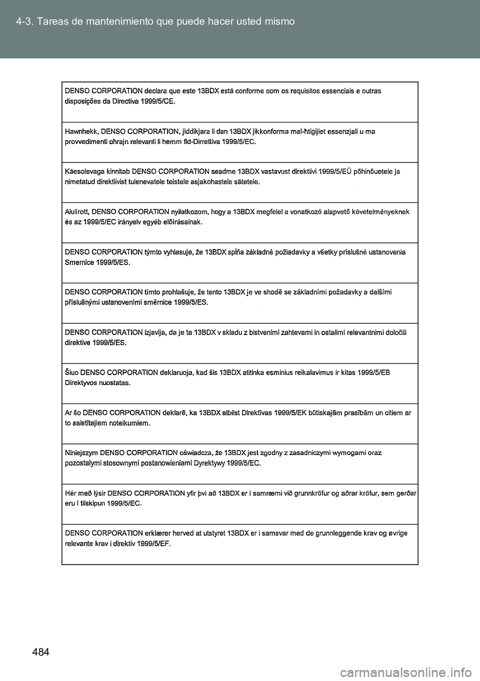 TOYOTA VERSO 2014  Manual del propietario (in Spanish) 484 4-3. Tareas de mantenimiento que puede hacer usted mismo 
