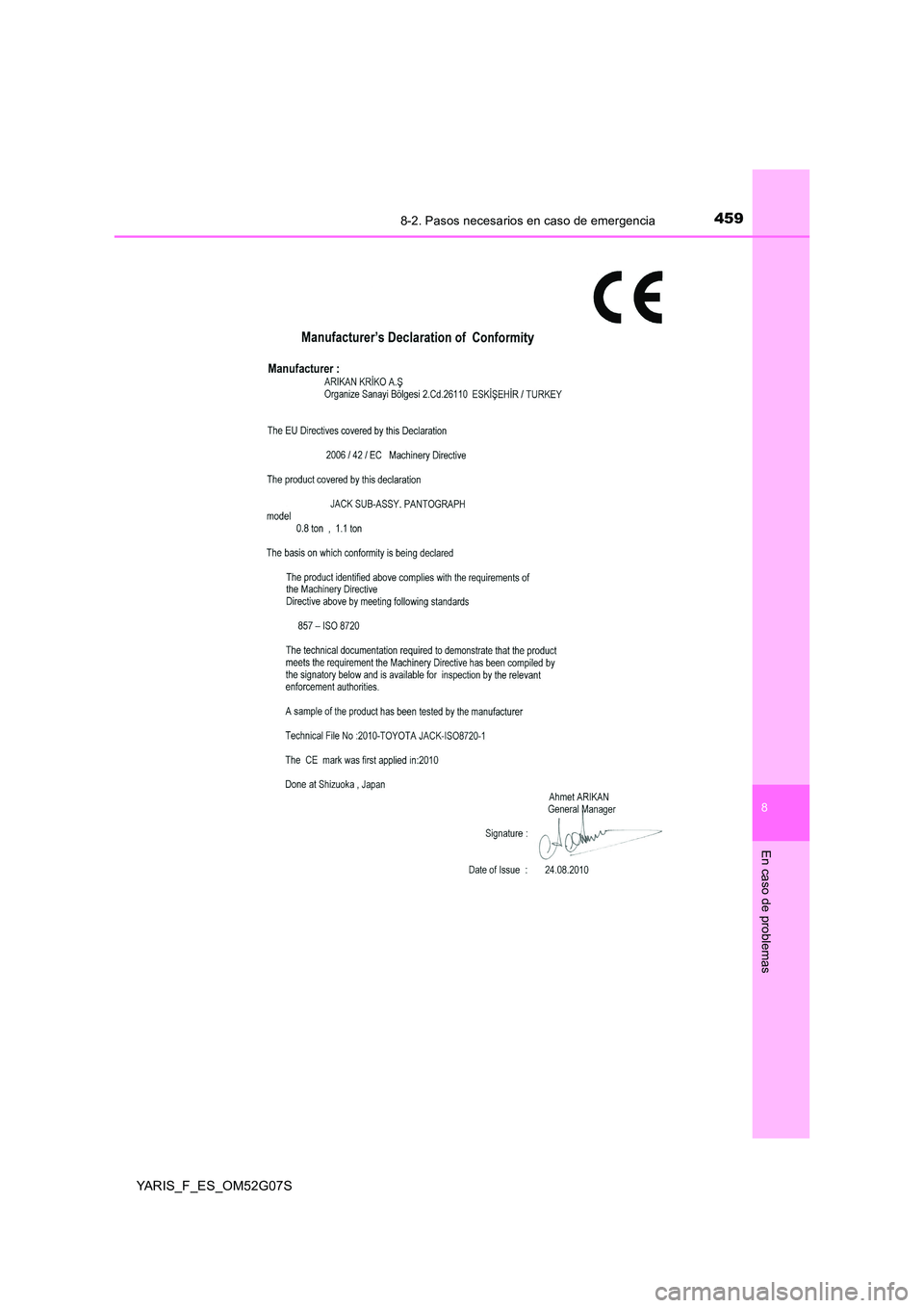 TOYOTA YARIS 2016  Manual del propietario (in Spanish) 4598-2. Pasos necesarios en caso de emergencia
8
En caso de problemas
YARIS_F_ES_OM52G07S 