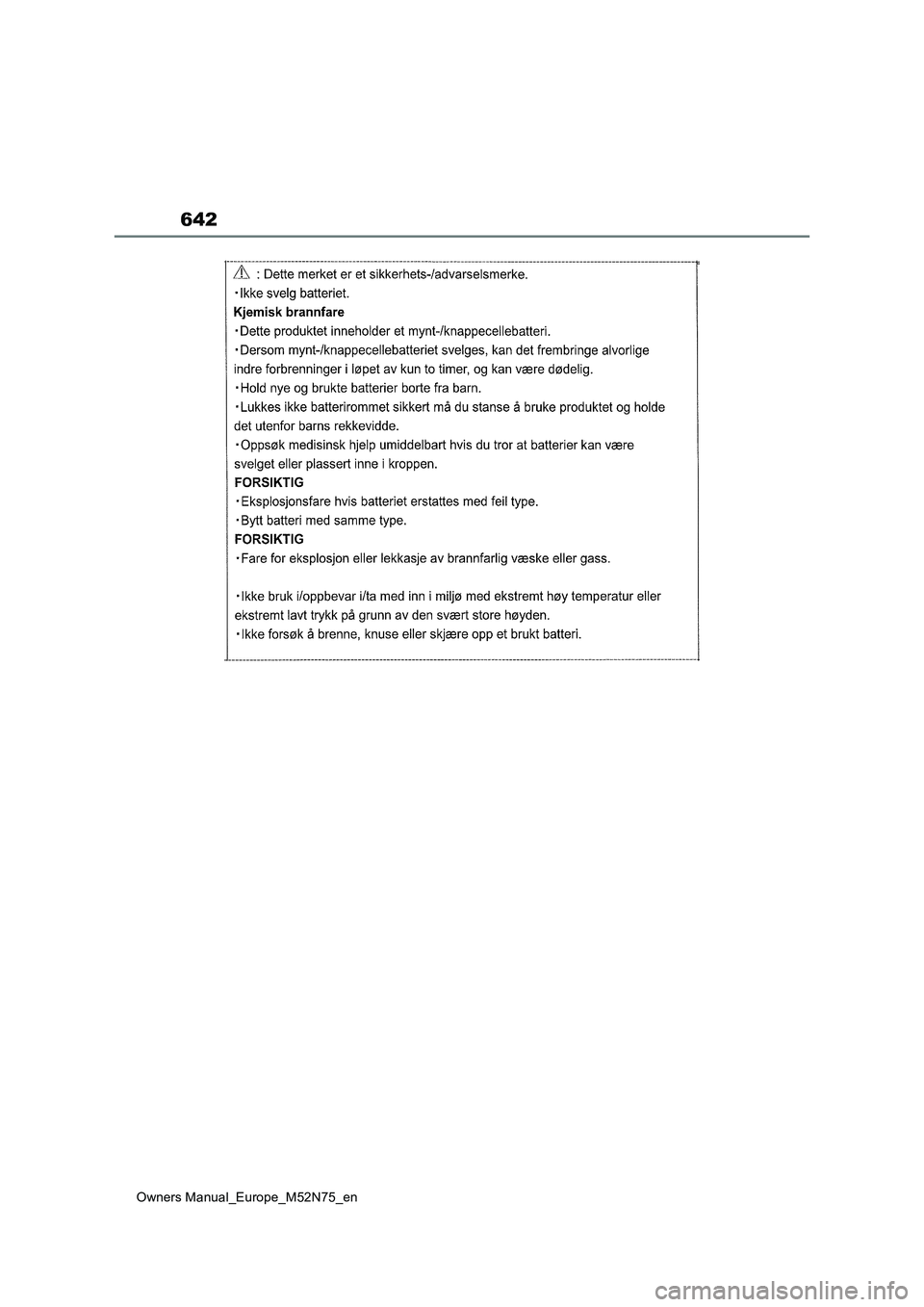TOYOTA YARIS CROSS 2023  Owners Manual 642
Owners Manual_Europe_M52N75_en 