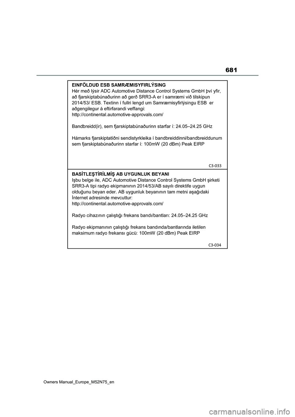 TOYOTA YARIS CROSS 2023  Owners Manual 681
Owners Manual_Europe_M52N75_en 