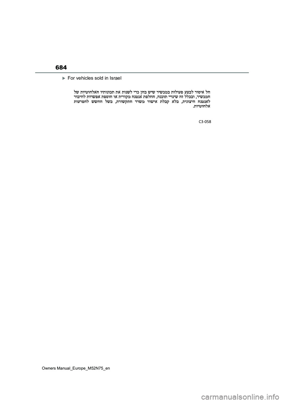 TOYOTA YARIS CROSS 2023  Owners Manual 684
Owners Manual_Europe_M52N75_en
For vehicles sold in Israel 