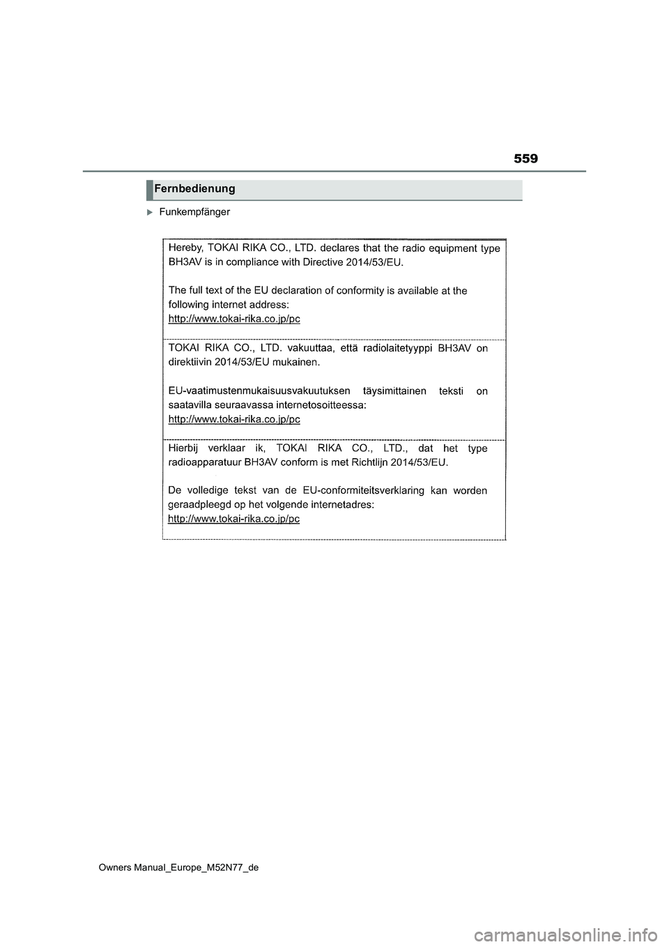 TOYOTA YARIS CROSS 2023  Betriebsanleitungen (in German) 559
Owners Manual_Europe_M52N77_de
Funkempfänger
Fernbedienung 