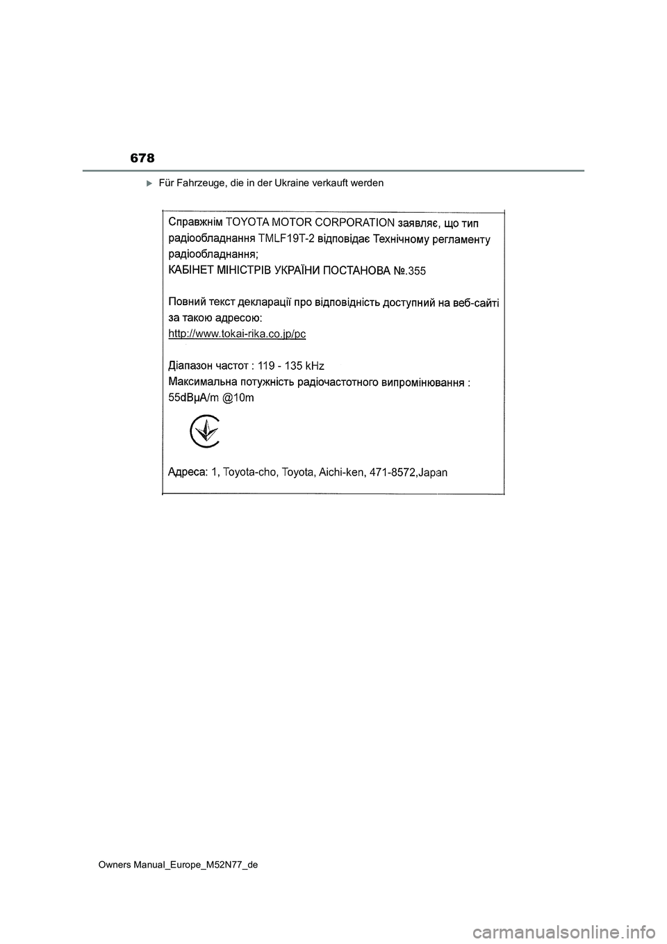 TOYOTA YARIS CROSS 2023  Betriebsanleitungen (in German) 678
Owners Manual_Europe_M52N77_de
Für Fahrzeuge, die in der Ukraine verkauft werden 