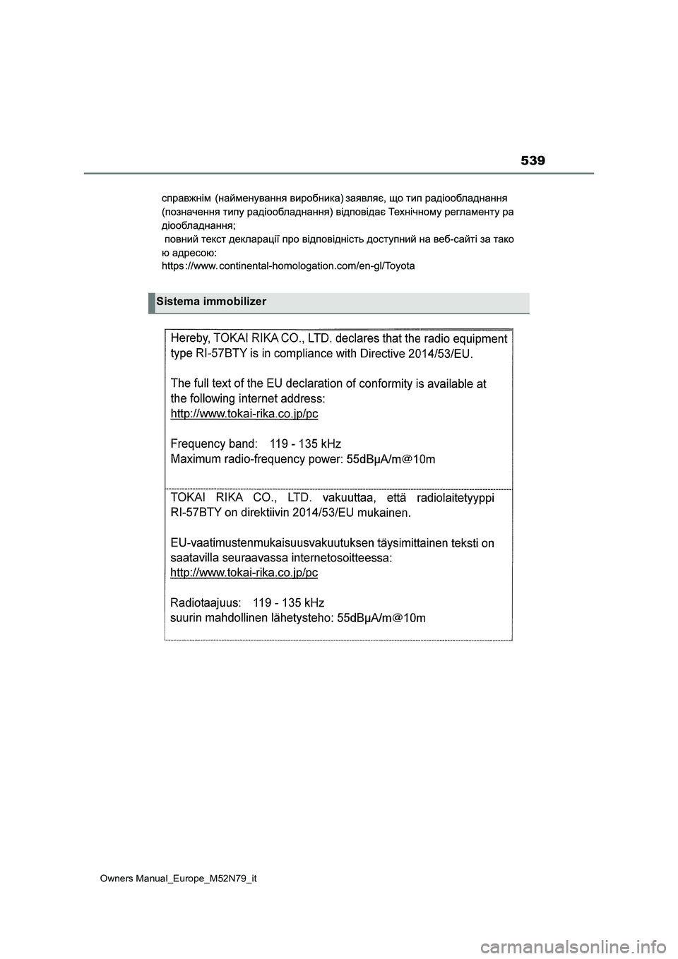 TOYOTA YARIS CROSS 2023  Manuale duso (in Italian) 539
Owners Manual_Europe_M52N79_it
Sistema immobilizer 