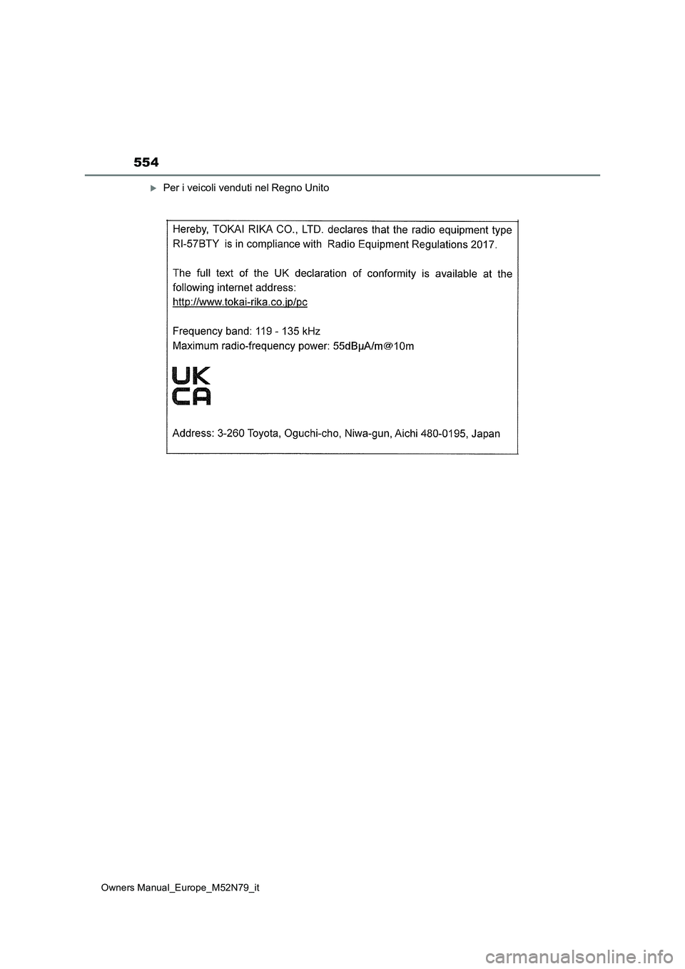 TOYOTA YARIS CROSS 2023  Manuale duso (in Italian) 554
Owners Manual_Europe_M52N79_it
Per i veicoli venduti nel Regno Unito 