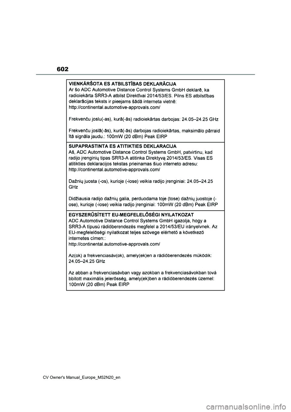 TOYOTA YARIS CROSS 2022  Owners Manual 602
CV Owner's Manual_Europe_M52N20_en 