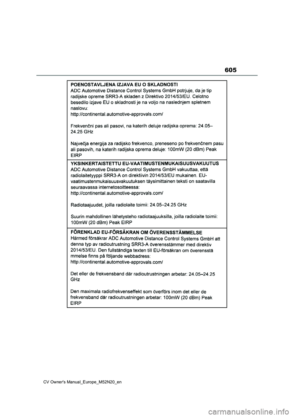 TOYOTA YARIS CROSS 2022  Owners Manual 605
CV Owner's Manual_Europe_M52N20_en 