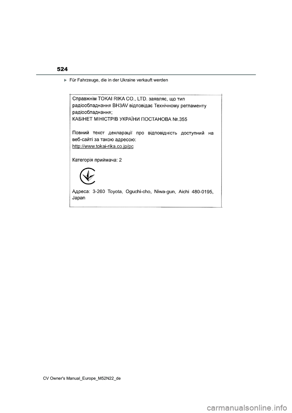 TOYOTA YARIS CROSS 2022  Betriebsanleitungen (in German) 524
CV Owner's Manual_Europe_M52N22_de
Für Fahrzeuge, die in der Ukraine verkauft werden 