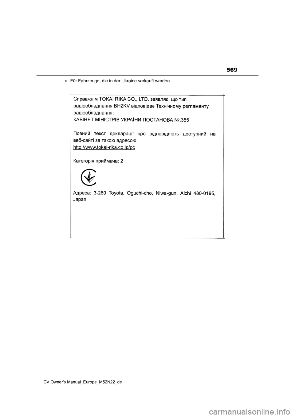 TOYOTA YARIS CROSS 2022  Betriebsanleitungen (in German) 569
CV Owner's Manual_Europe_M52N22_de
Für Fahrzeuge, die in der Ukraine verkauft werden 