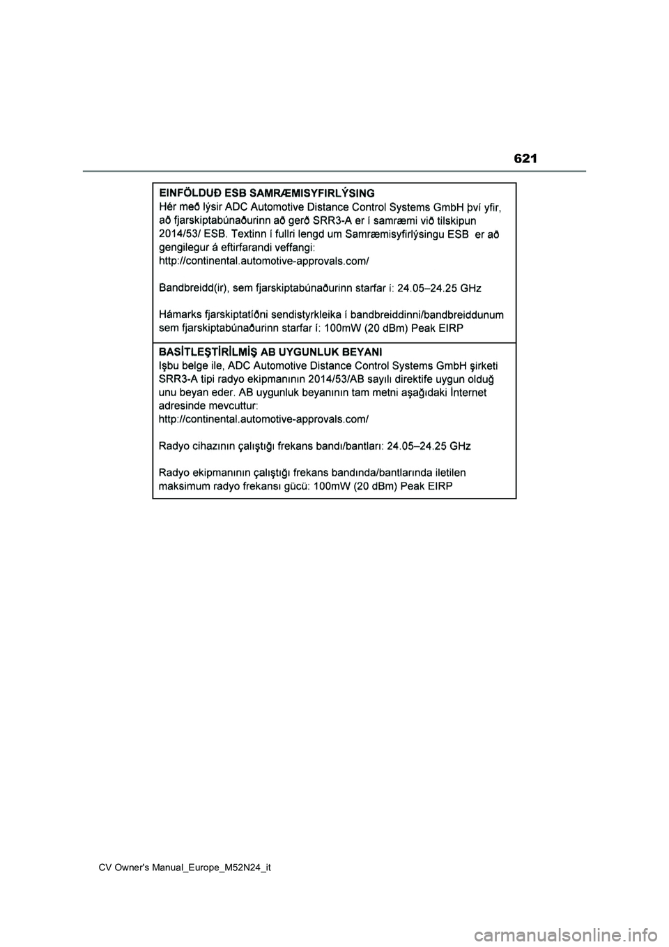 TOYOTA YARIS CROSS 2022  Manuale duso (in Italian) 621
CV Owner's Manual_Europe_M52N24_it 