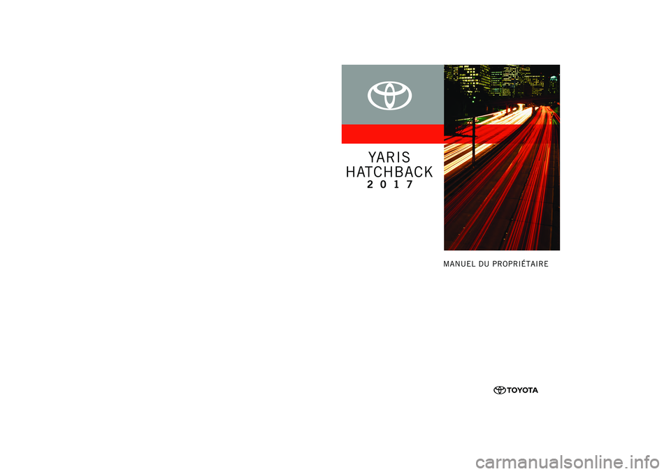 TOYOTA YARIS HATCHBACK 2017  Manuel du propriétaire (in French) 