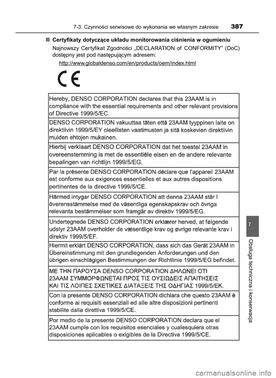 TOYOTA YARIS HATCHBACK 2016  Instrukcja obsługi (in Polish) Certyfikaty dotyczàce uk∏adu monitorowania ciÊnienia w ogumieniu
Najnowszy  Cer tyfikat  ZgodnoÊci  „DECLARATION  of CONFORMITY”  (DoC)
dost´pny jest pod nast´pujàcym adresem:
http://www
.