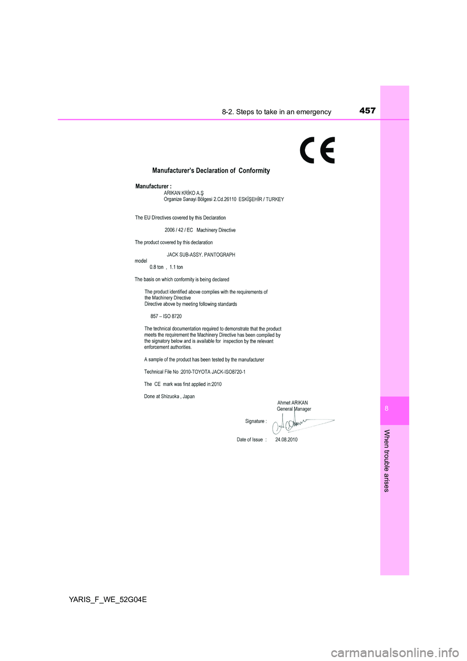 TOYOTA YARIS HATCHBACK 2015  Owners Manual 4578-2. Steps to take in an emergency
8
When trouble arises
YARIS_F_WE_52G04E 