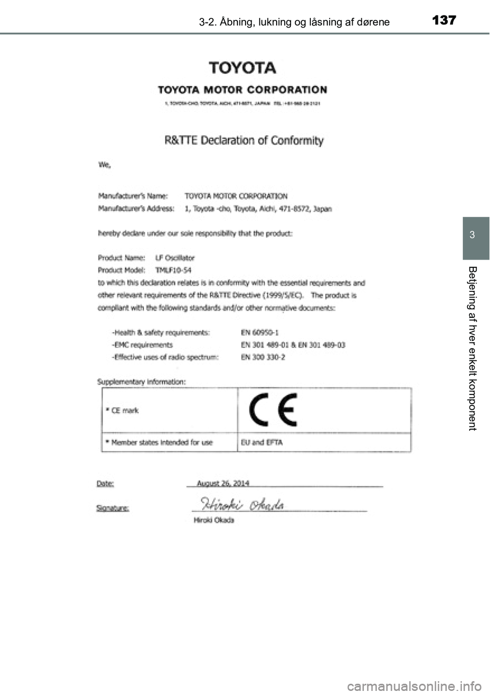 TOYOTA YARIS HATCHBACK 2015  Brugsanvisning (in Danish) 1373-2. Åbning, lukning og låsning af dørene
3
Betjening af hver enkelt komponent 