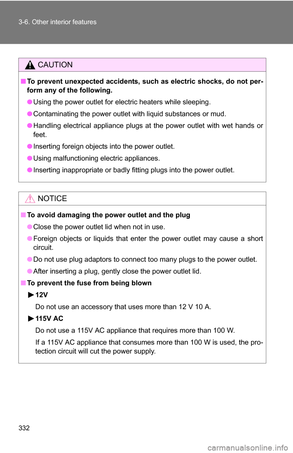TOYOTA 4RUNNER 2009 N280 / 5.G Owners Manual 332 3-6. Other interior features
CAUTION
■To prevent unexpected accidents, su ch as electric shocks, do not per-
form any of the following.
● Using the power outlet for electric heaters while slee TOYOTA 4RUNNER 2009 N280 / 5.G Owners Manual 332 3-6. Other interior features
CAUTION
■To prevent unexpected accidents, su ch as electric shocks, do not per-
form any of the following.
● Using the power outlet for electric heaters while slee