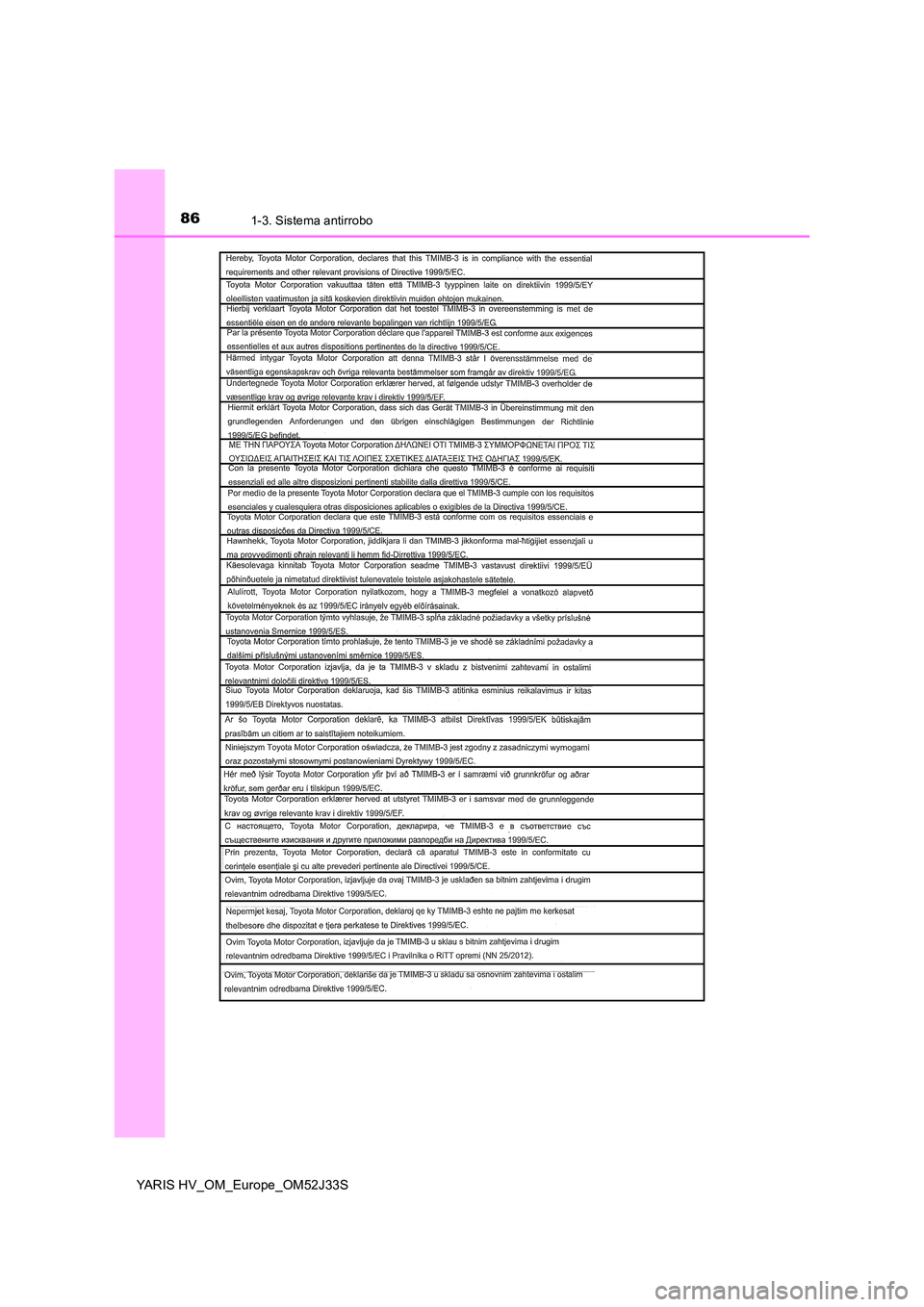 TOYOTA YARIS HYBRID 2017  Manual del propietario (in Spanish) 861-3. Sistema antirrobo
YARIS HV_OM_Europe_OM52J33S 