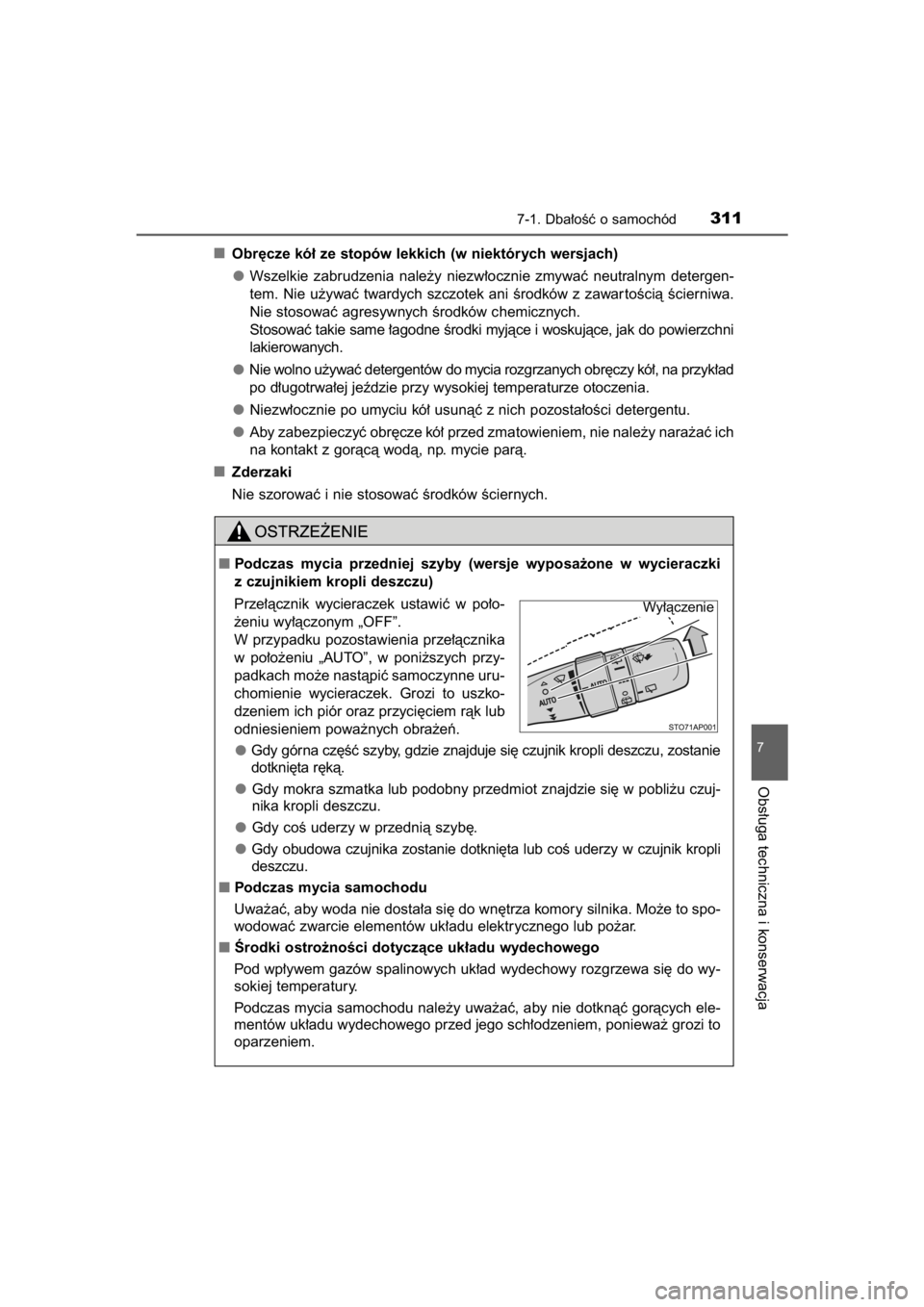 TOYOTA YARIS HYBRID 2015 Instrukcja obsługi (in Polish) Obr´cze kó∏ ze stopów lekkich (w niektórych wersjach)
Wszelkie zabrudzenia nale˝y niezw∏ocznie zmywaç neutralnym detergen-
tem. Nie u˝ywaç twardych szczotek ani Êrodków z zawar to TOYOTA YARIS HYBRID 2015 Instrukcja obsługi (in Polish) Obr´cze kó∏ ze stopów lekkich (w niektórych wersjach)
Wszelkie zabrudzenia nale˝y niezw∏ocznie zmywaç neutralnym detergen-
tem. Nie u˝ywaç twardych szczotek ani Êrodków z zawar to