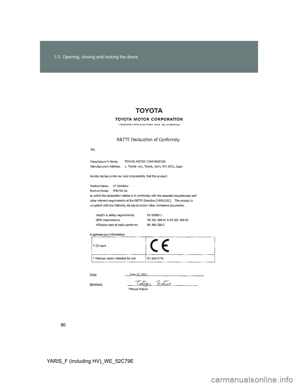 TOYOTA YARIS HYBRID 2012  Owners Manual 90 1-3. Opening, closing and locking the doors
YARIS_F (including HV)_WE_52C79E 