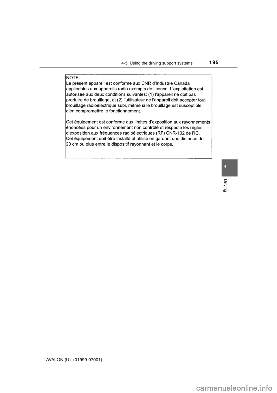 TOYOTA AVALON 2016 XX40 / 4.G Owners Manual 1954-5. Using the driving support systems
4
Driving
AVALON (U)_(01999-07001) 