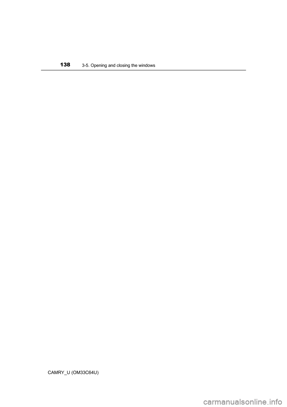 TOYOTA CAMRY 2017 XV50 / 9.G Owners Manual 1383-5. Opening and closing the windows
CAMRY_U (OM33C64U) 