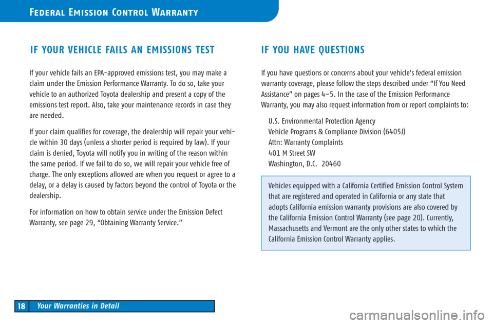 TOYOTA CELICA 2003 T230 / 7.G Warranty And Maintenance Guide If your vehicle fails an EPA-approved emissions test, you may make a
claim under the Emission Performance Warranty. To do so, take your
vehicle to an authorized Toyota dealership and present a copy of TOYOTA CELICA 2003 T230 / 7.G Warranty And Maintenance Guide If your vehicle fails an EPA-approved emissions test, you may make a
claim under the Emission Performance Warranty. To do so, take your
vehicle to an authorized Toyota dealership and present a copy of