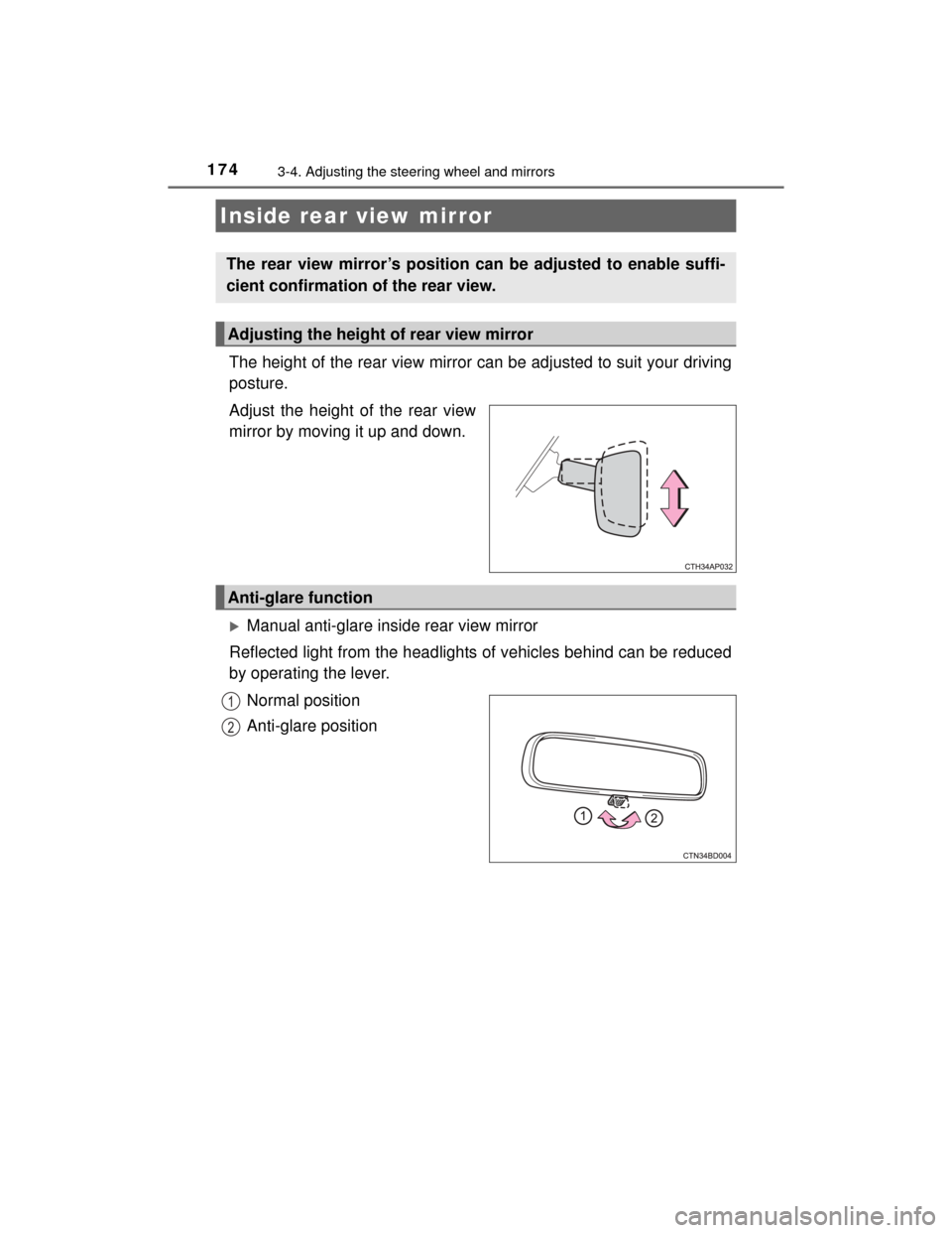 TOYOTA HIGHLANDER 2014 XU50 / 3.G Owners Manual 1743-4. Adjusting the steering wheel and mirrors
HIGHLANDER_U (OM48A12U)
The height of the rear view mirror can be adjusted to suit your driving
posture.
Adjust the height of the rear view
mirror by m