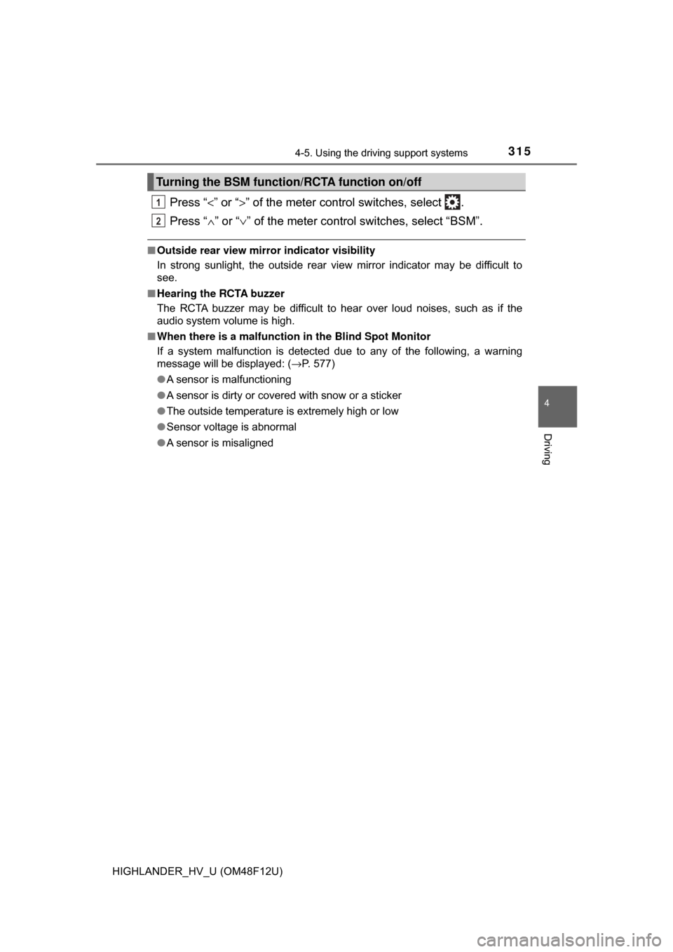 TOYOTA HIGHLANDER HYBRID 2017 XU50 / 3.G Owners Manual 3154-5. Using the driving support systems
4
Driving
HIGHLANDER_HV_U (OM48F12U)
Press “<” or “>” of the meter contro l switches, select  .
Press “ ∧” or “ ∨” of the meter control sw