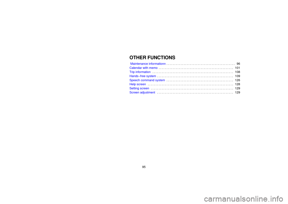 TOYOTA LAND CRUISER 2006 J100 Navigation Manual 95
OTHER FUNCTIONS
Maintenance informationn96
. . . . . . . . . . . . . . . . . . . . . . . . . . . . . . . . . . . . .\
. . . . . . .
Calendar with memo 101
. . . . . . . . . . . . . . . . . . . . TOYOTA LAND CRUISER 2006 J100 Navigation Manual 95
OTHER FUNCTIONS
Maintenance informationn96
. . . . . . . . . . . . . . . . . . . . . . . . . . . . . . . . . . . . .\
. . . . . . .
Calendar with memo 101
. . . . . . . . . . . . . . . . . . . .