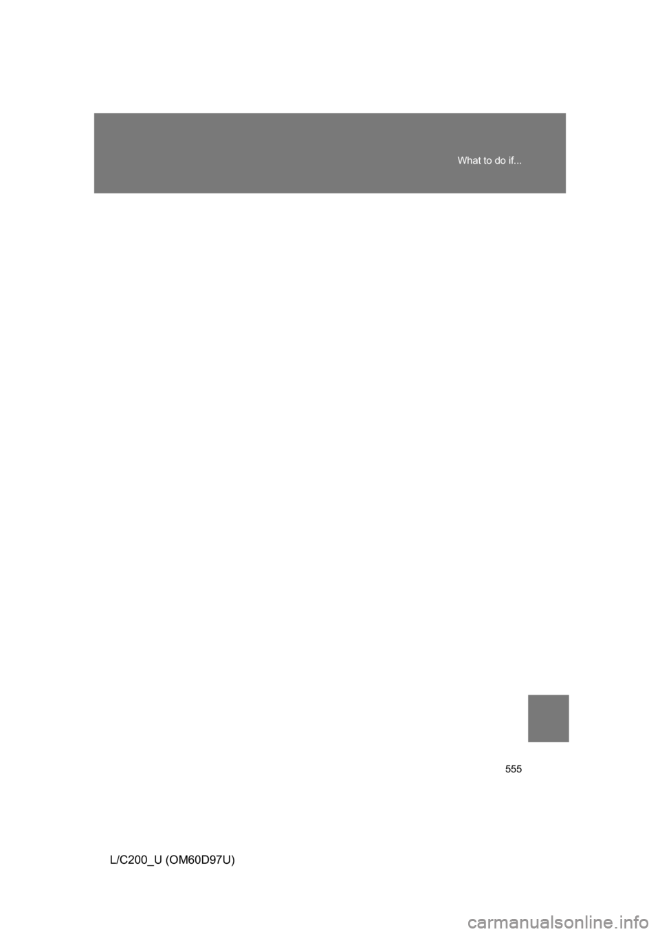 TOYOTA LAND CRUISER 2009 J200 Owners Manual 555
What to do if...
L/C200_U (OM60D97U) 