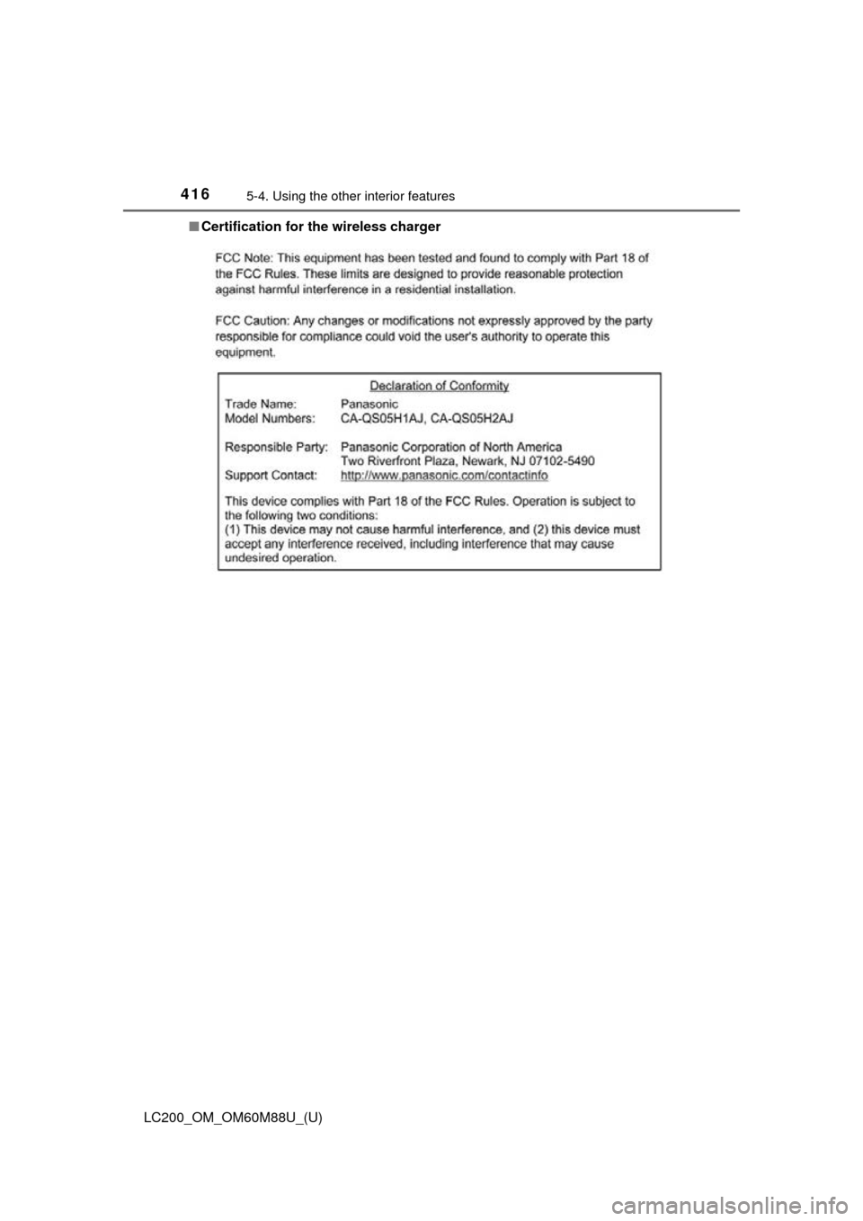 TOYOTA LAND CRUISER 2016 J200 Owners Manual 416
LC200_OM_OM60M88U_(U)
5-4. Using the other interior features
■Certification for the wireless charger 