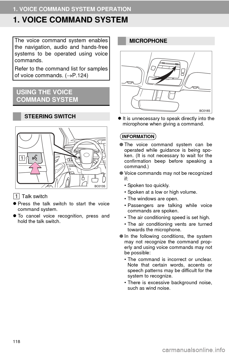 TOYOTA MIRAI 2016 1.G Navigation Manual 118
1. VOICE COMMAND SYSTEM OPERATION
1. VOICE COMMAND SYSTEM
Talk switch
Press the talk switch to start the voice
command system.
T
o cancel voice recognition, press and
hold the talk switc TOYOTA MIRAI 2016 1.G Navigation Manual 118
1. VOICE COMMAND SYSTEM OPERATION
1. VOICE COMMAND SYSTEM
Talk switch
Press the talk switch to start the voice
command system.
T
o cancel voice recognition, press and
hold the talk switc