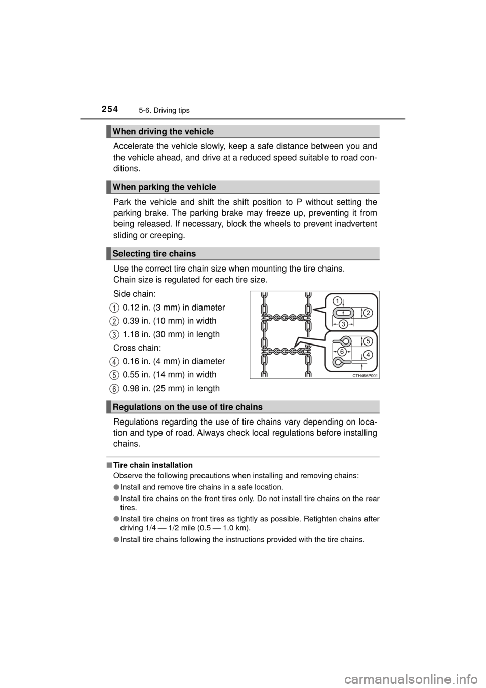 TOYOTA MIRAI 2017 1.G Owners Manual 2545-6. Driving tips
MIRAI_OM_USA_OM62023U
Accelerate the vehicle slowly, keep a safe distance between you and
the vehicle ahead, and drive at a reduced speed suitable to road con-
ditions. 
Park the 