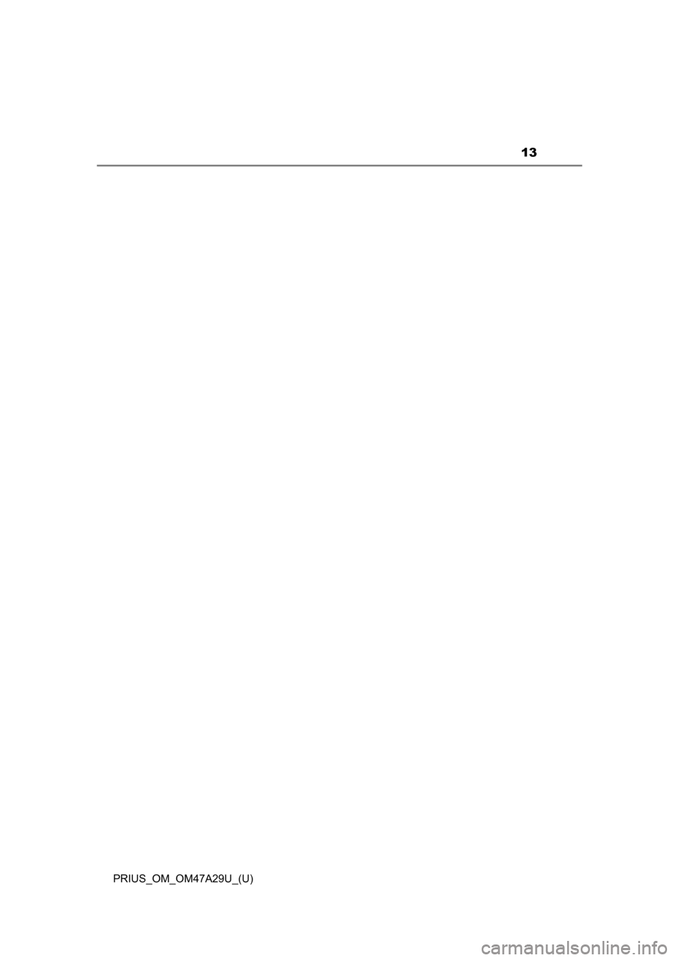 TOYOTA PRIUS 2016 4.G Owners Manual PRIUS_OM_OM47A29U_(U)
13 