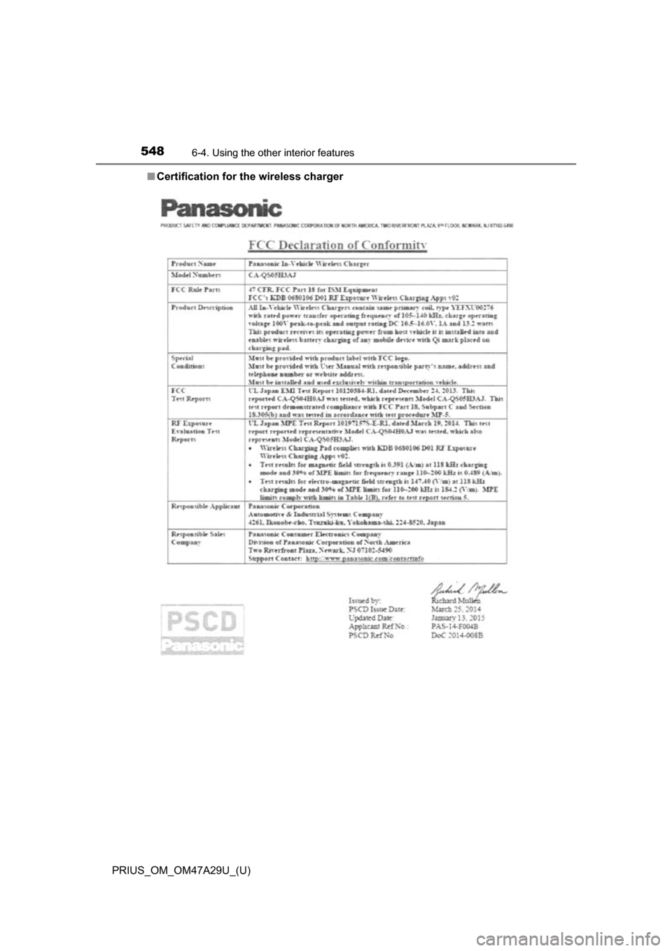 TOYOTA PRIUS 2016 4.G Owners Manual 548
PRIUS_OM_OM47A29U_(U)
6-4. Using the other interior features
■Certification for the wireless charger 