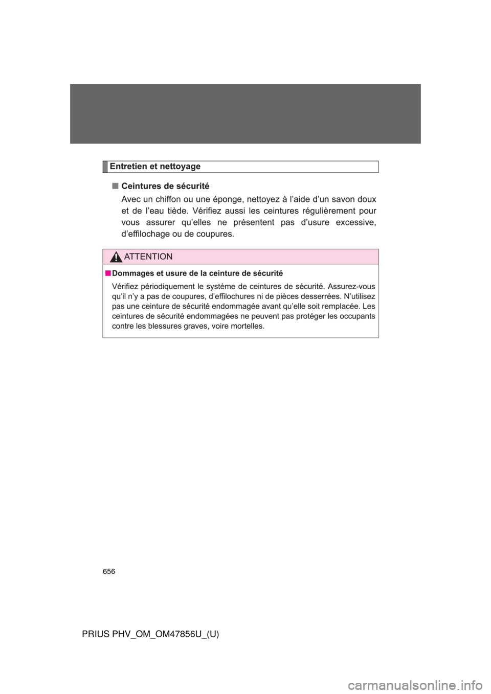 TOYOTA PRIUS PLUG-IN HYBRID 2014 1.G Owners Manual 656
PRIUS PHV_OM_OM47856U_(U)
 
 
  