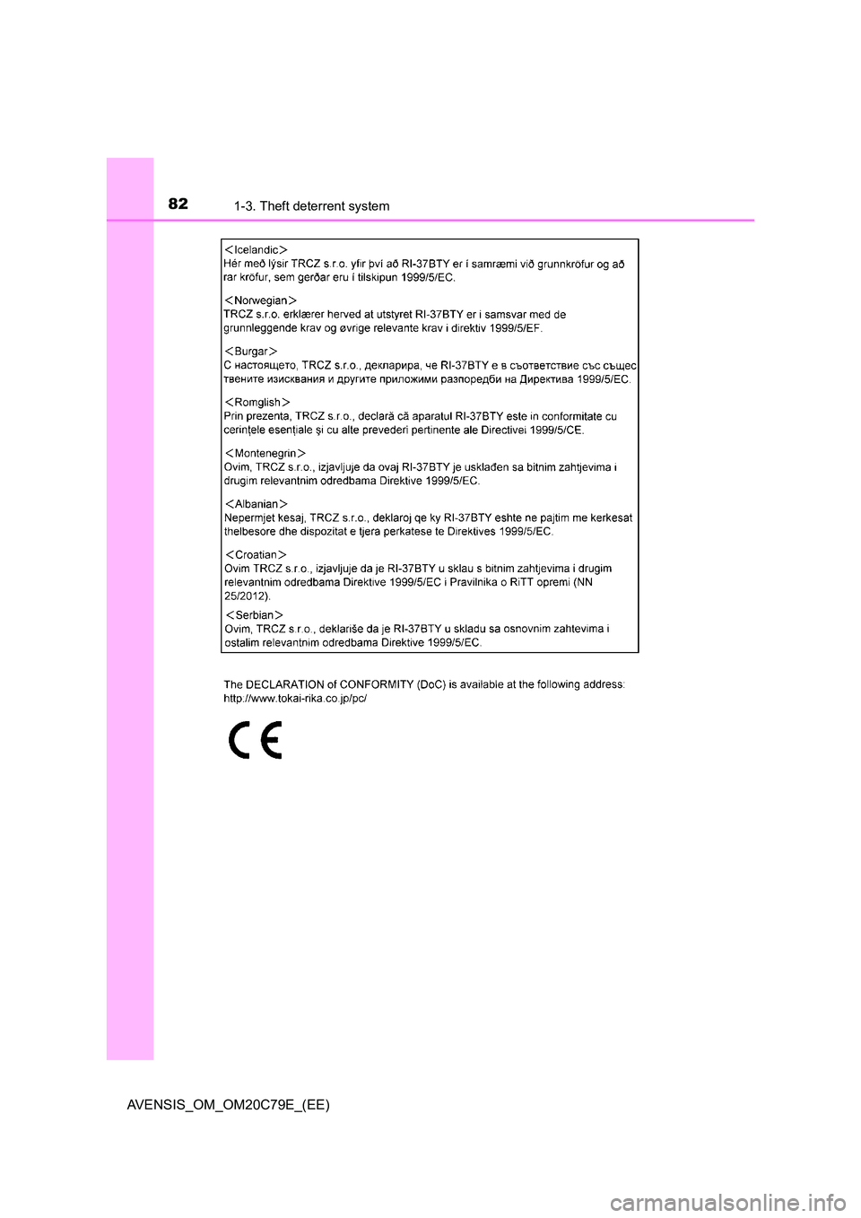 TOYOTA AVENSIS 2018  Owners Manual 821-3. Theft deterrent system
AVENSIS_OM_OM20C79E_(EE) 