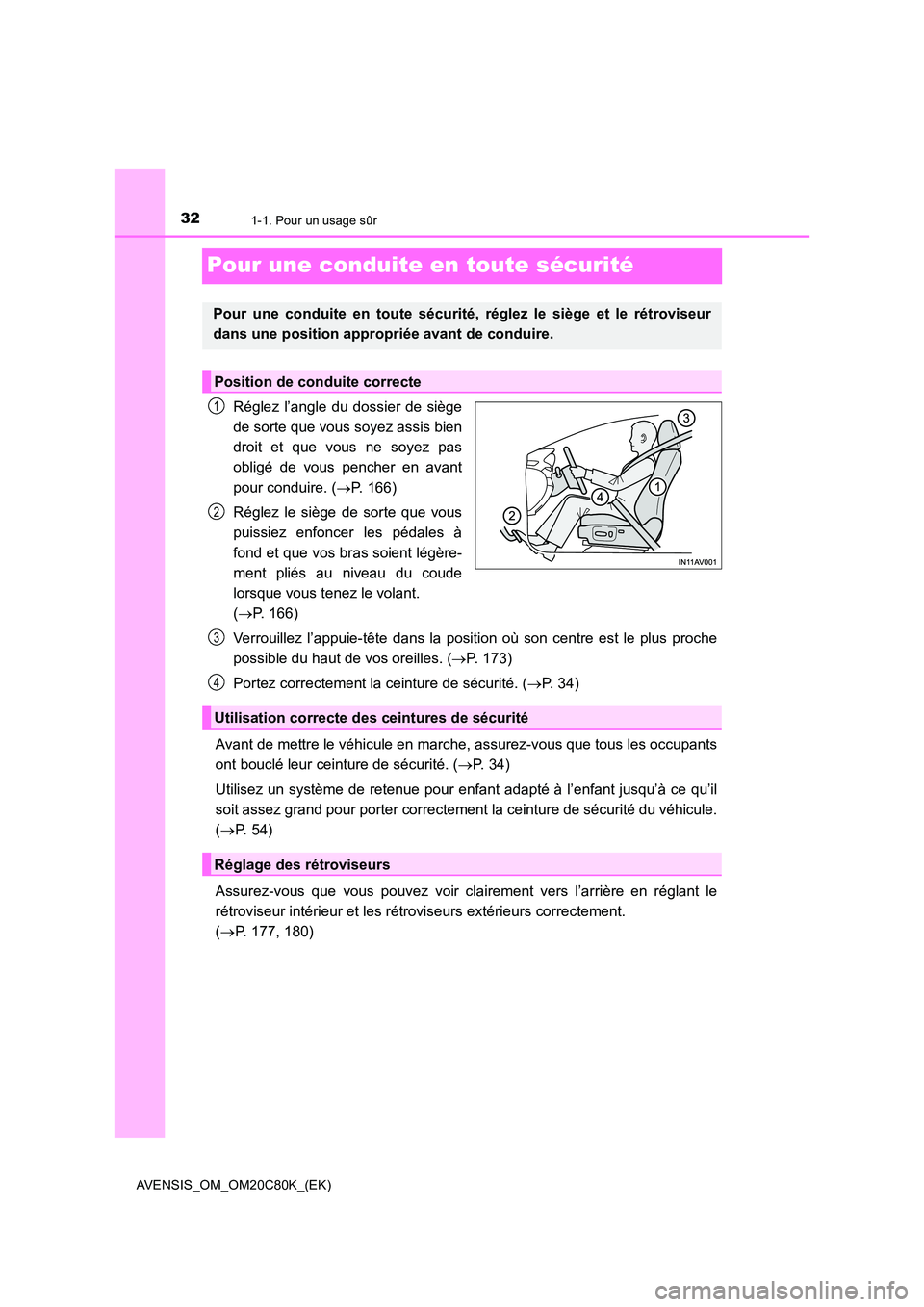 TOYOTA AVENSIS 2018 Manuel du propriétaire (in French) 321-1. Pour un usage sûr
AVENSIS_OM_OM20C80K_(EK)
Pour une conduite en toute sécurité
Réglez l’angle du dossier de siège
de sorte que vous soyez assis bien
droit et que vous ne soyez pas
obli TOYOTA AVENSIS 2018 Manuel du propriétaire (in French) 321-1. Pour un usage sûr
AVENSIS_OM_OM20C80K_(EK)
Pour une conduite en toute sécurité
Réglez l’angle du dossier de siège
de sorte que vous soyez assis bien
droit et que vous ne soyez pas
obli