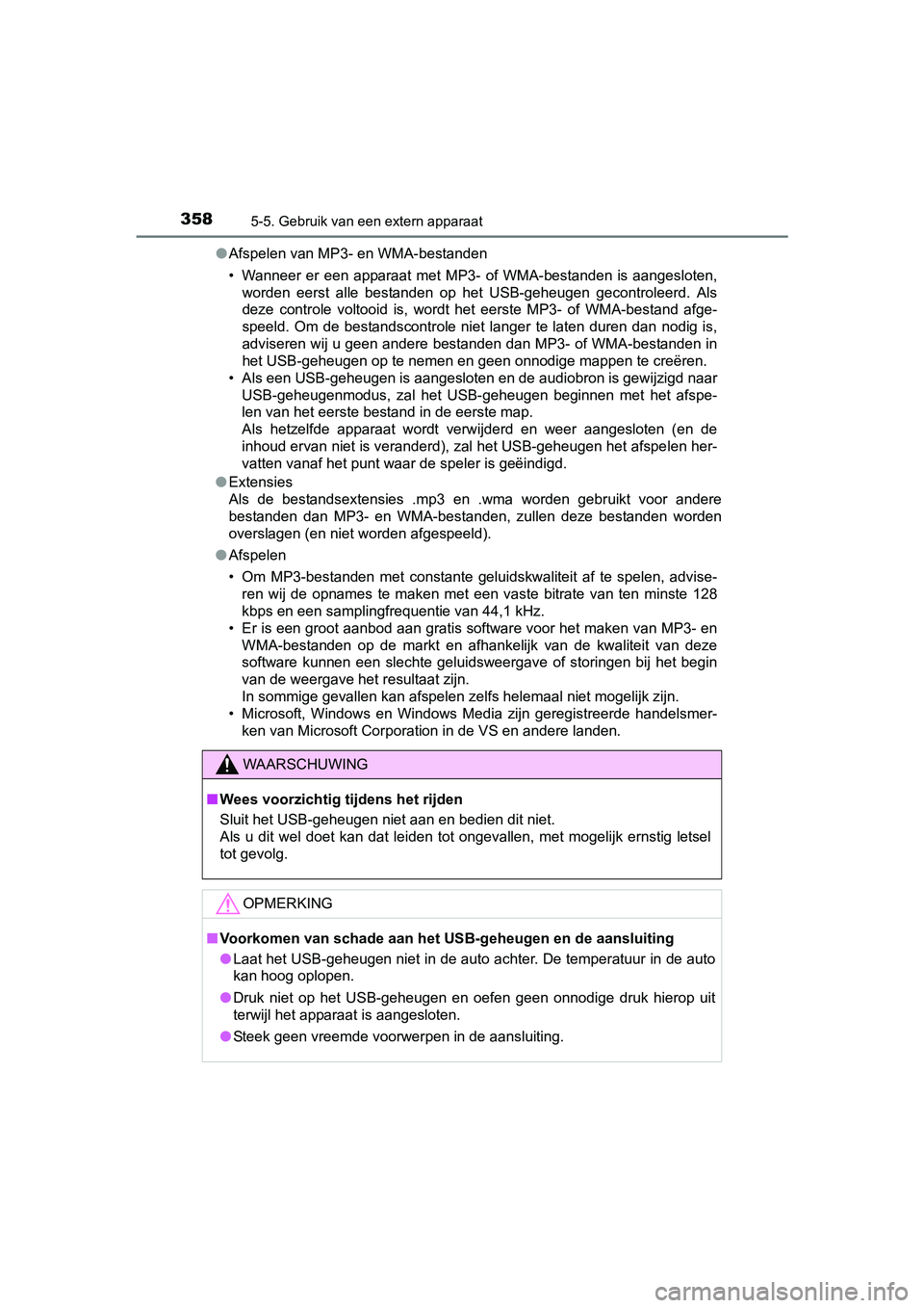 TOYOTA AVENSIS 2018 Instructieboekje (in Dutch) 3585-5. Gebruik van een extern apparaat
AVENSIS_OM_OM20C79E_(EE)●Afspelen van MP3- en WMA-bestanden
• Wanneer er een apparaat met MP3- of WMA-bestanden is aangesloten,
worden eerst alle TOYOTA AVENSIS 2018 Instructieboekje (in Dutch) 3585-5. Gebruik van een extern apparaat
AVENSIS_OM_OM20C79E_(EE)●Afspelen van MP3- en WMA-bestanden
• Wanneer er een apparaat met MP3- of WMA-bestanden is aangesloten,
worden eerst alle