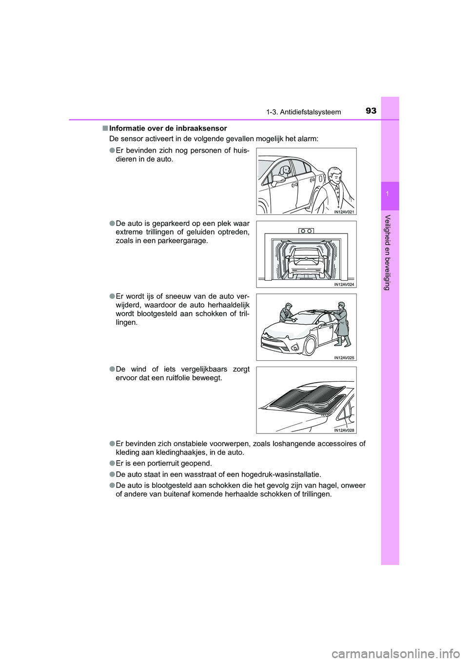 TOYOTA AVENSIS 2018 Instructieboekje (in Dutch) 931-3. Antidiefstalsysteem
1
AVENSIS_OM_OM20C79E_(EE)
Veiligheid en beveiliging
■Informatie over de inbraaksensor
<0027004800030056004800510056005200550003004400460057004c005900480048005500570003004 TOYOTA AVENSIS 2018 Instructieboekje (in Dutch) 931-3. Antidiefstalsysteem
1
AVENSIS_OM_OM20C79E_(EE)
Veiligheid en beveiliging
■Informatie over de inbraaksensor
<0027004800030056004800510056005200550003004400460057004c005900480048005500570003004