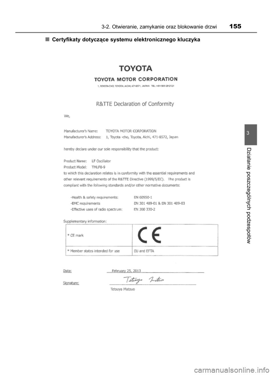 TOYOTA AVENSIS 2018  Instrukcja obsługi (in Polish) Certyfikaty dotyczàce systemu elektronicznego kluczyka
3-2. Otwieranie, zamykanie oraz blokowanie drzwi155
3
Dzia∏anie poszczególnych podzespo∏ów
31 AVENSIS OM20C79E  2/10/17  11:30  Page 155  