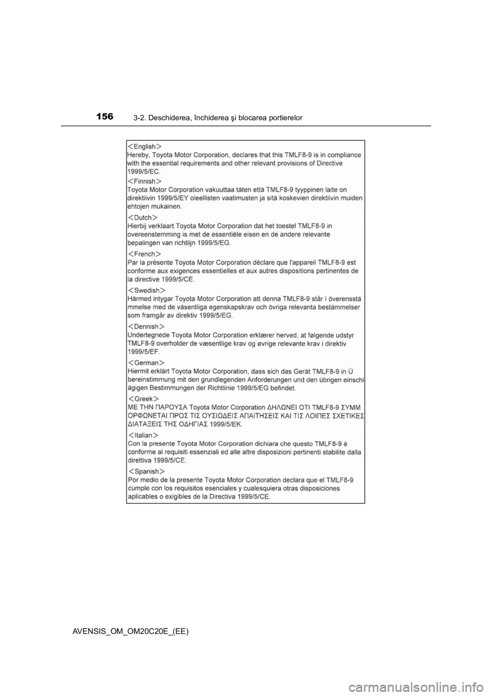 TOYOTA AVENSIS 2015  Manual de utilizare (in Romanian) 1563-2. Deschiderea, închiderea şi blocarea portierelor
AVENSIS_OM_OM20C20E_(EE) 
