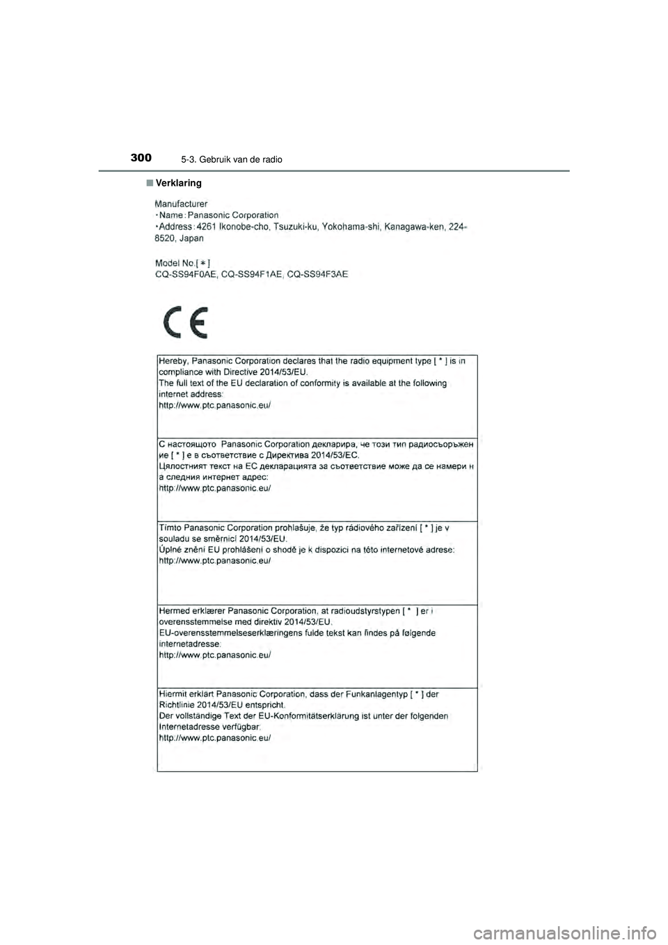 TOYOTA AYGO 2021  Instructieboekje (in Dutch) 3005-3. Gebruik van de radio
AYGO_OM_Europe_OM9A012E■
Verklaring
AYGO_OM_Europe_OM9A012E.book  Page 300  Wednesday, October 28, 2020  10:30 AM 