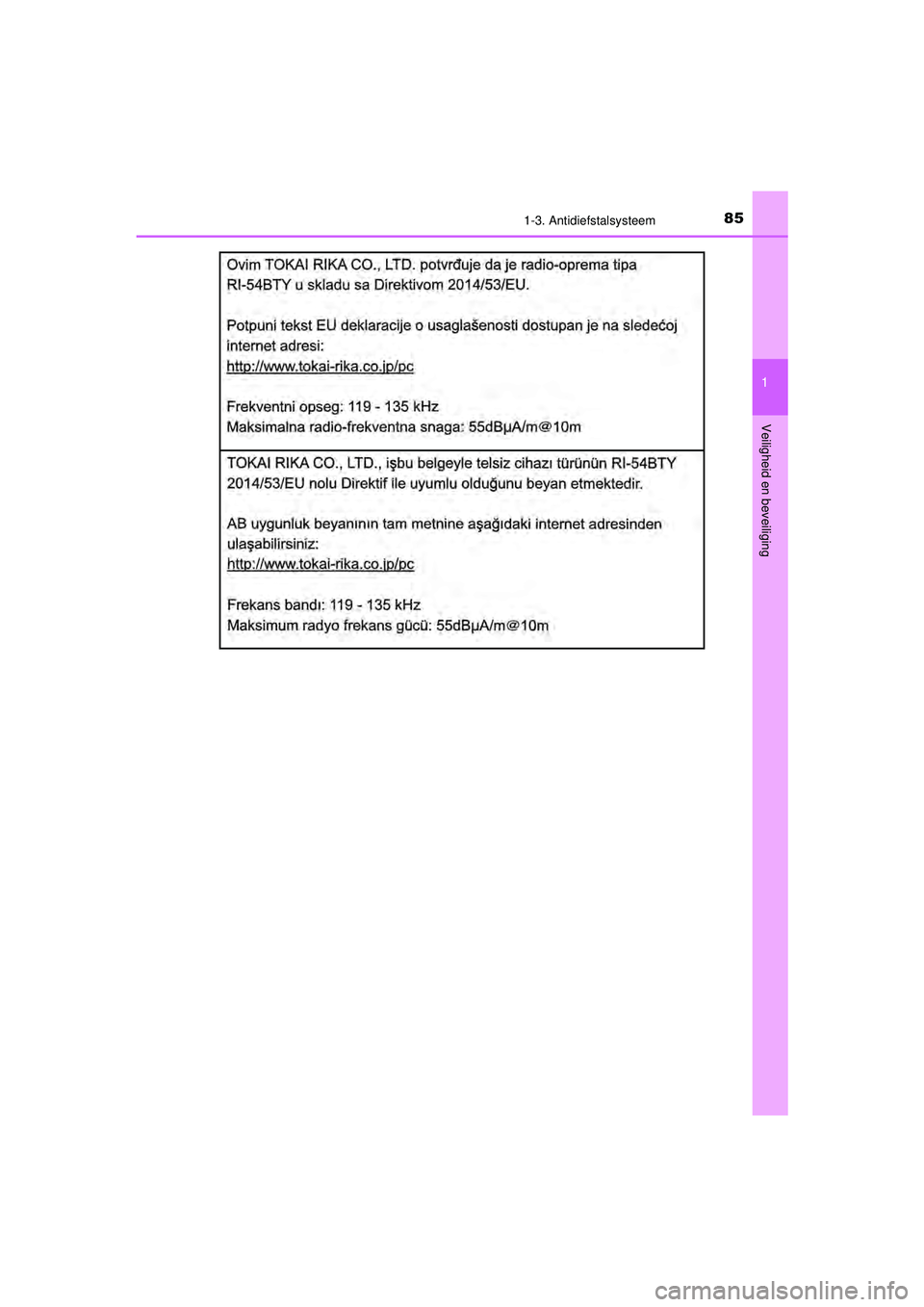 TOYOTA AYGO 2021  Instructieboekje (in Dutch) 851-3. Antidiefstalsysteem
1
Veiligheid en beveiliging
AYGO_OM_Europe_OM9A012E
AYGO_OM_Europe_OM9A012E.book  Page 85  Wednesday, October 28, 2020  10:30 AM 