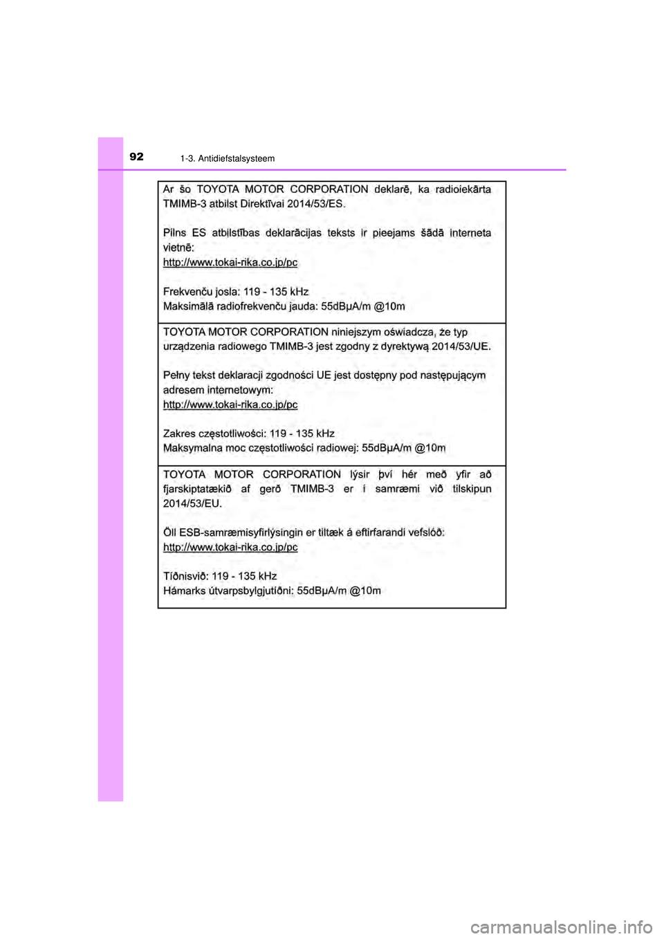 TOYOTA AYGO 2021  Instructieboekje (in Dutch) 921-3. Antidiefstalsysteem
AYGO_OM_Europe_OM9A012E
AYGO_OM_Europe_OM9A012E.book  Page 92  Wednesday, October 28, 2020  10:30 AM 