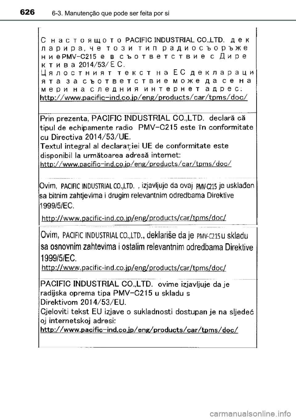 TOYOTA C-HR 2023  Manual de utilização (in Portuguese) 626������0�D�Q�X�W�H�Q�o�m�R��T�X�H��S�R�G�H��V�H�U��I�H�L�W�D��S�R�U��V�L 